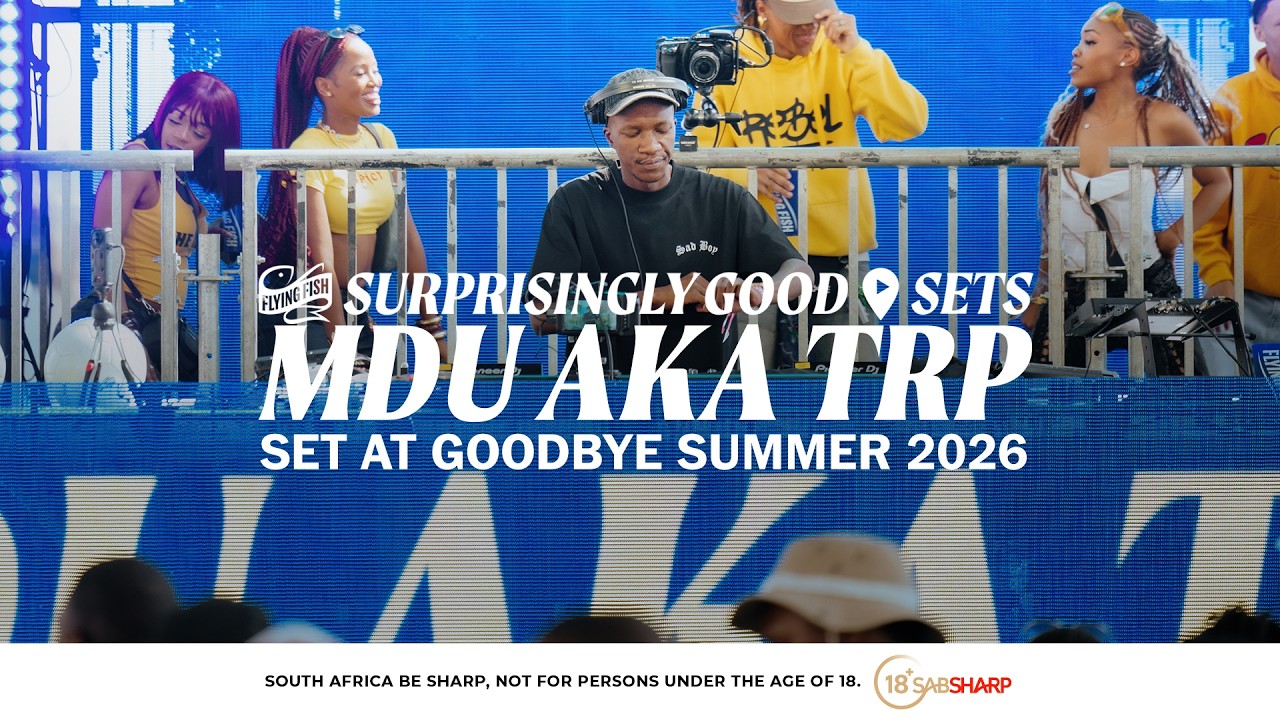 MDU AKA TRP | Surprisingly Good Sets at Goodbye Summer 2026 (Amapiano Mix) FIFA World Cup 2026&trade;