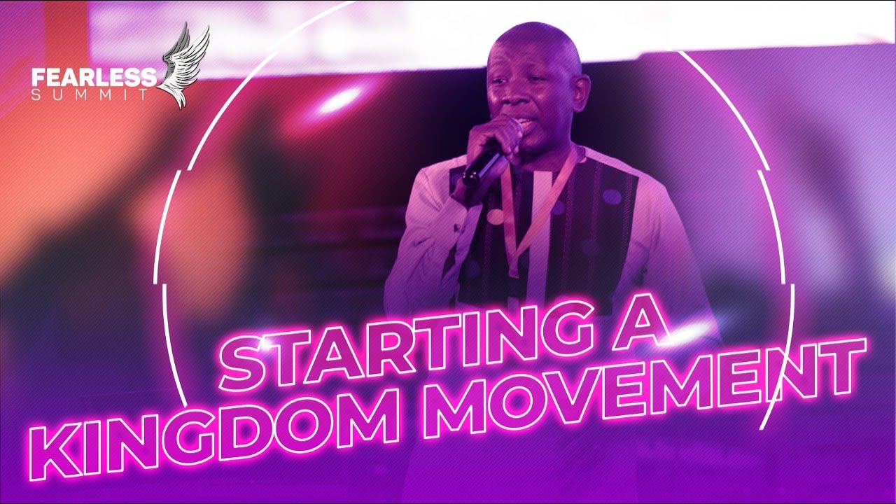 Starting a Kingdom Movement || Muriithi Wanjau