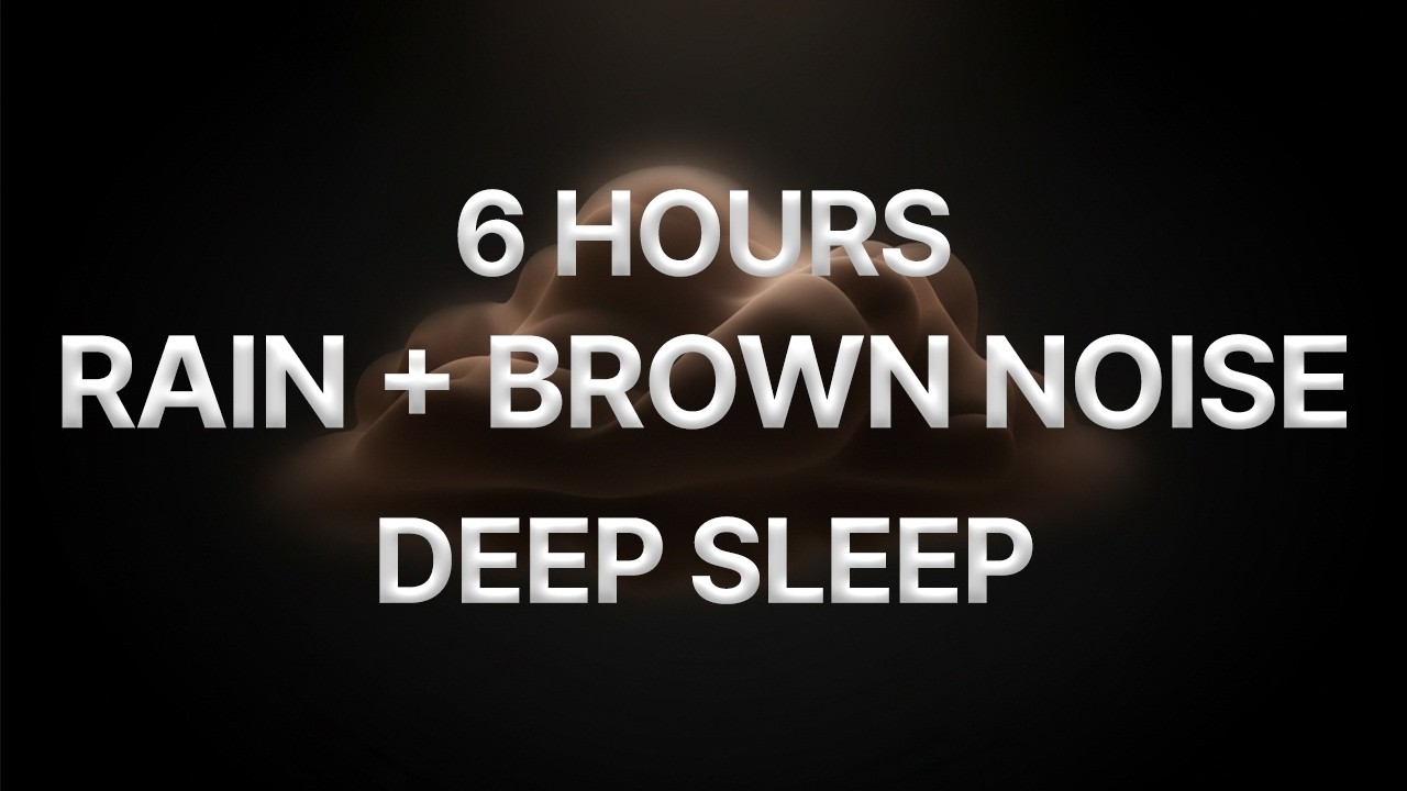Brown Noise + Rain Sounds for Deep Sleep | 6 Hours Relaxing Sleep Noise (Black Screen)