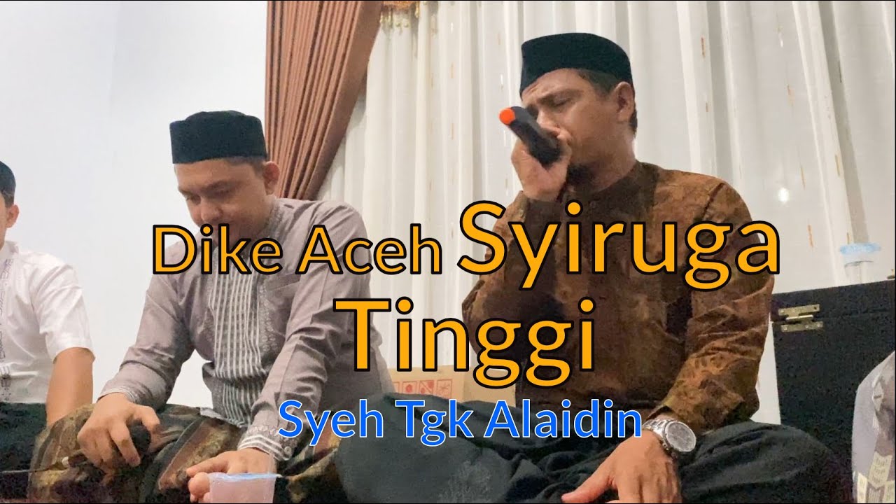 Dike Aceh Syiruga Tinggi | Tgk Alaidin
