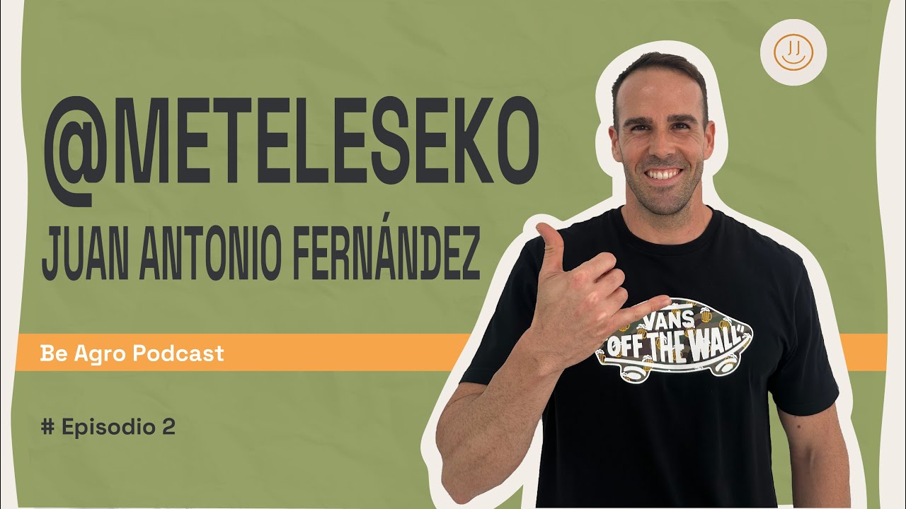 #2 Be Agro | @Meteleseko. Repartir tu tiempo entre tu trabajo y tu pasión