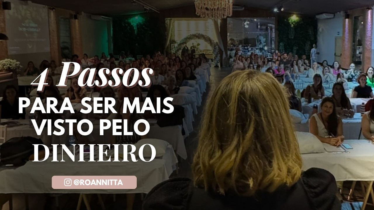 4 PASSOS PARA SER MAIS VISTO PELO DINHEIRO!