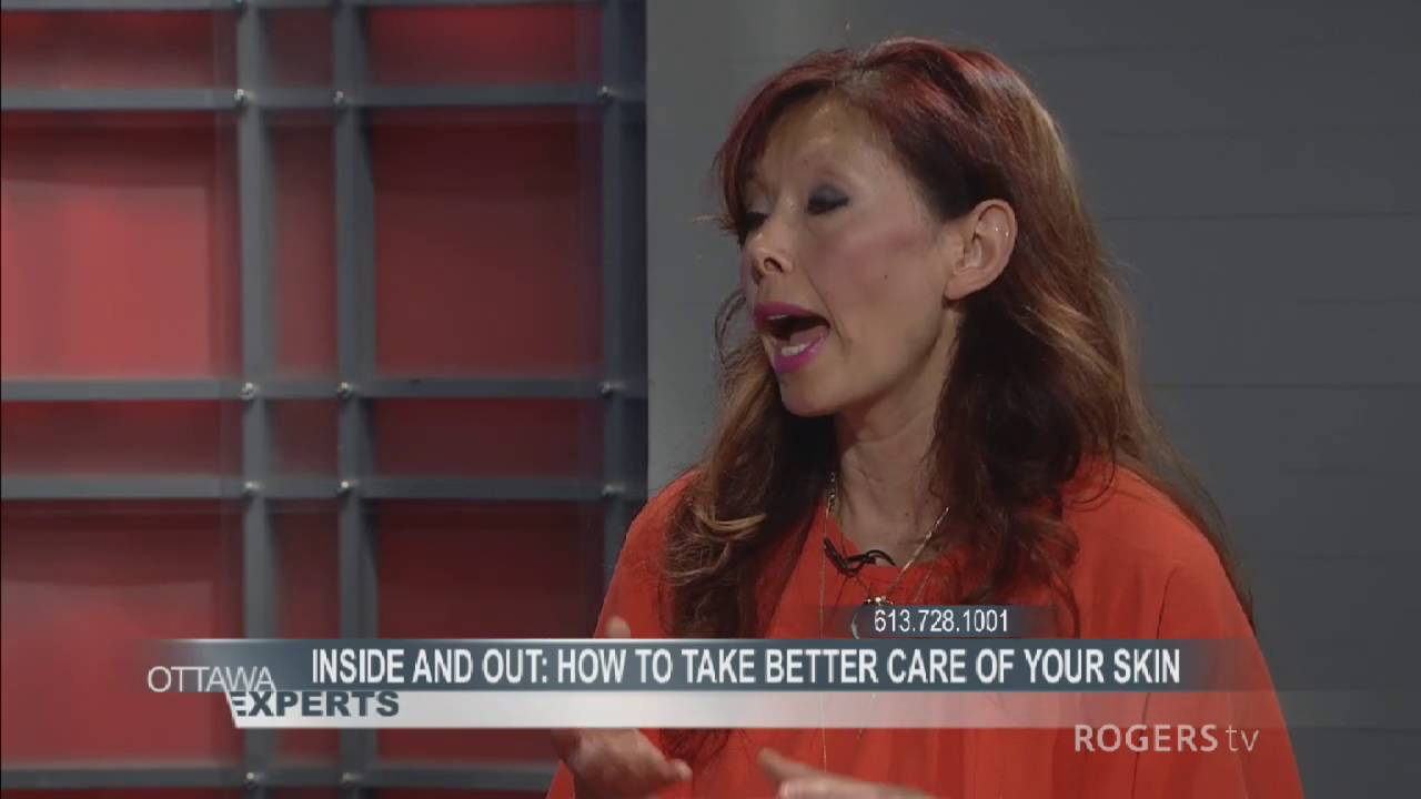 Ottawa Experts - Inside and Out - How to take care of your skin Part 3