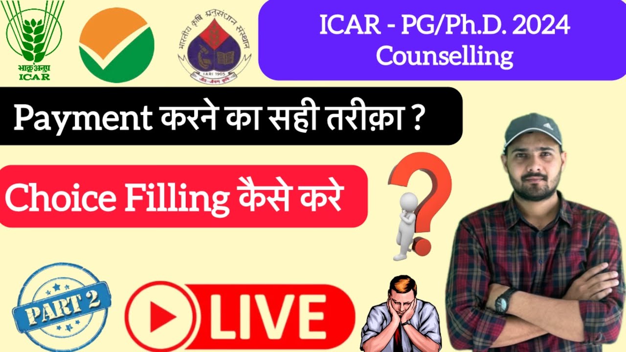 Complete Process for Choice Filling | ICAR PG/Ph.D. 2024