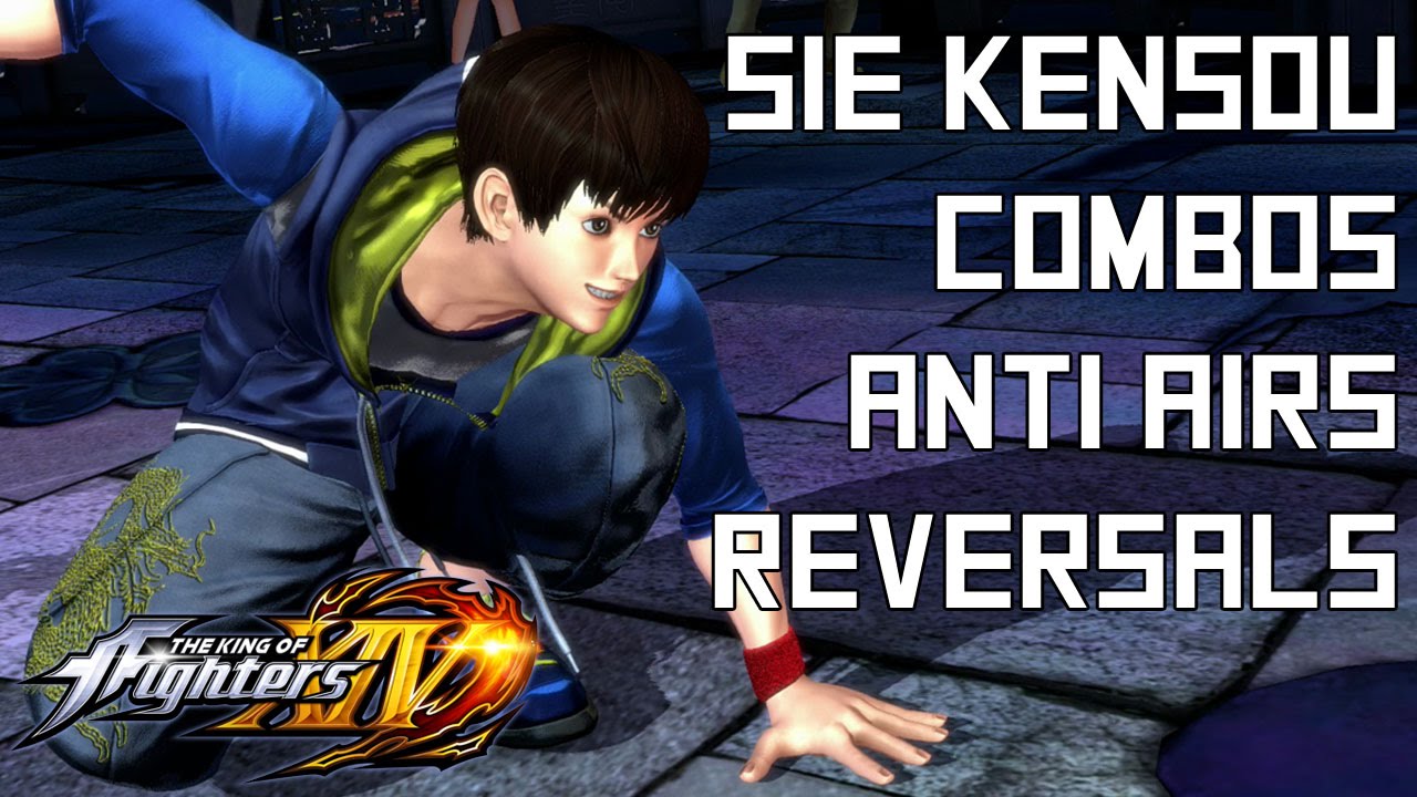 Sie Kensou Quick Combo Guide - The King of Fighters XIV (KOFXIV)