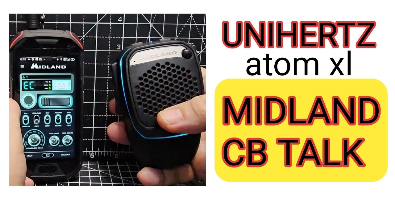 UNIHERTZ ATOM XL & MiDLAND CB MIKE