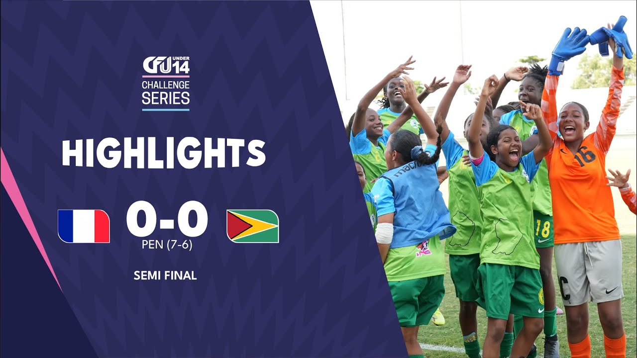 French Guiana v. Guyana | Tier-II Semi-Final | FULL HIGHLIGHTS | 2025 CFU U14 Challenge Series Girls