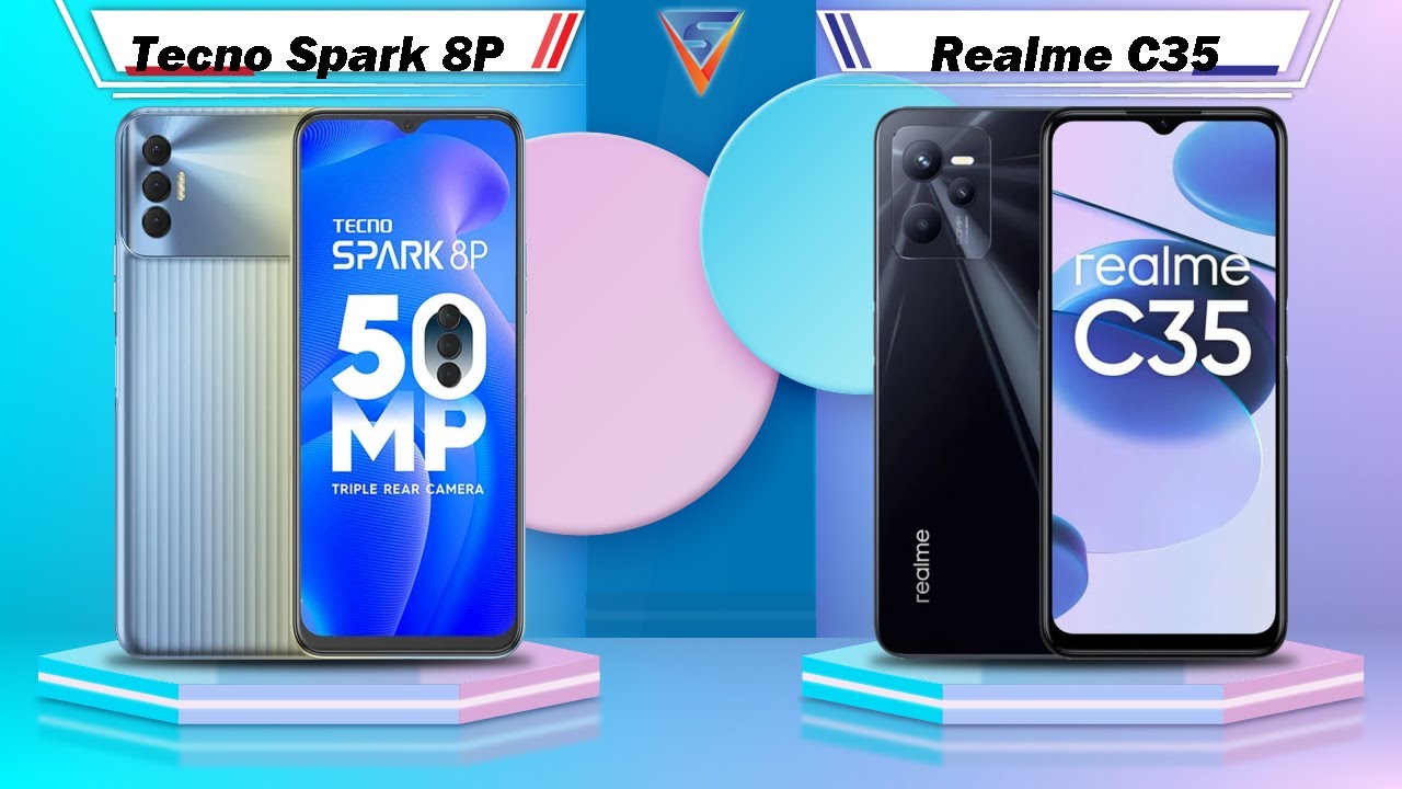 Tecno Spark 8P Vs Realme C35 | Realme C35 Vs Tecno Spark 8P