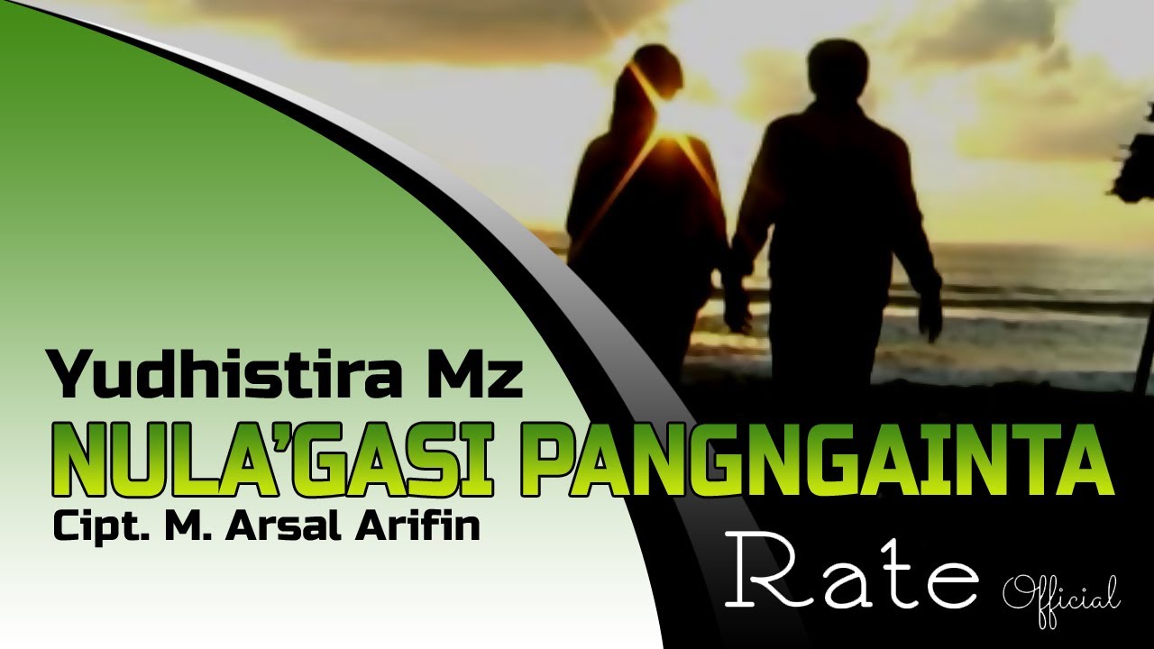 lagu Makassar YUDHISTIRA MZ Dg Rate - nula'gasi pangngainta [ Official Music Video Lyric ]