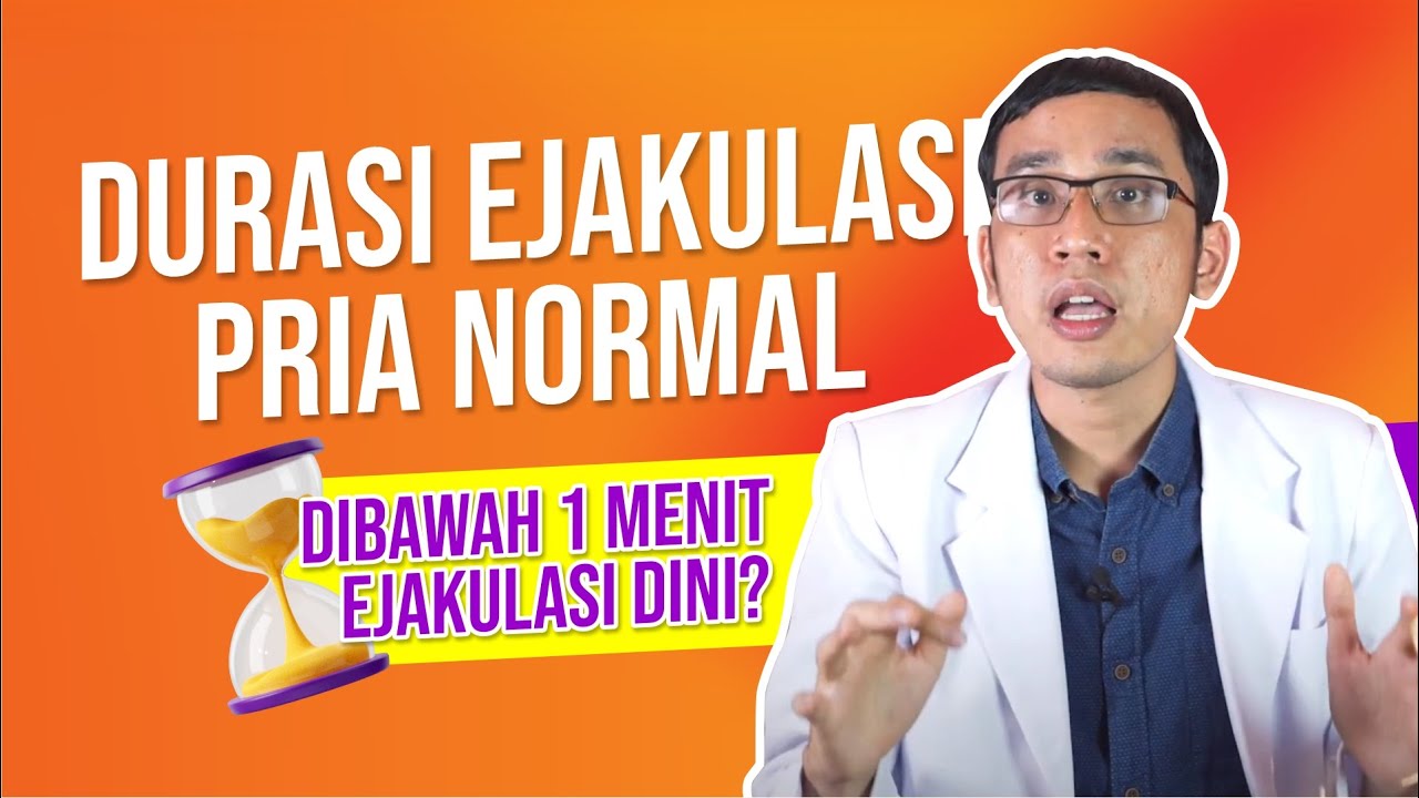 Durasi Ejakulasi Normal Pria