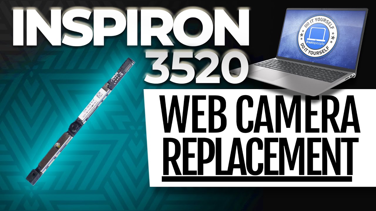 How To Replace Your Web Camera | Dell Inspiron 15 3520