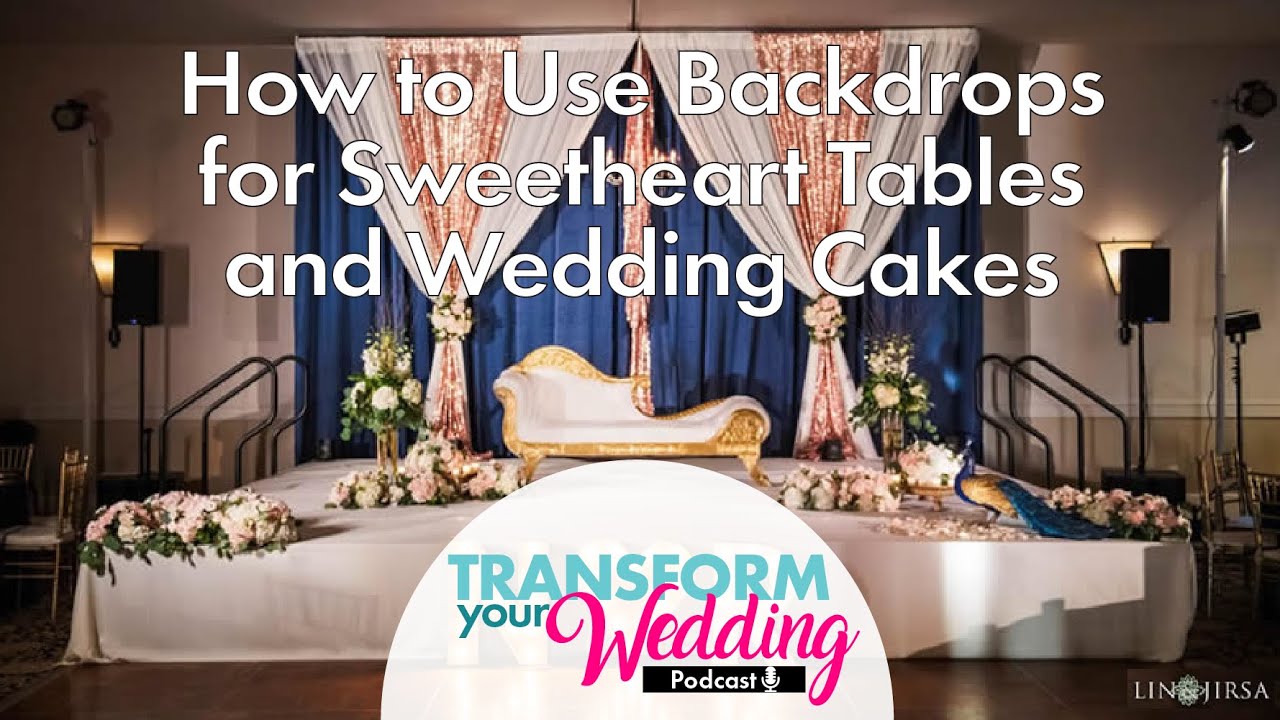 How to Use Backdrops for Sweetheart Tables and Wedding Cakes