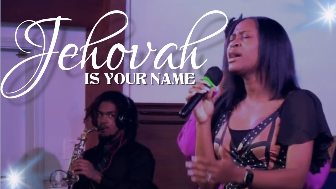 Jehovah is Your Name | Shiloh Praise Team