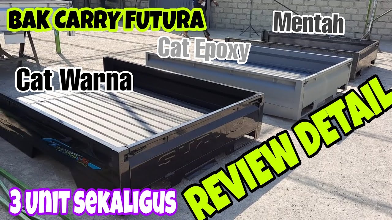 SAYA REVIEW 3 UNIT SEKALIGUS. BAK CARRY FUTURA CAT, EPOXY DAN MENTAHAN | MAHAL, MURAH, PALING MURAH.