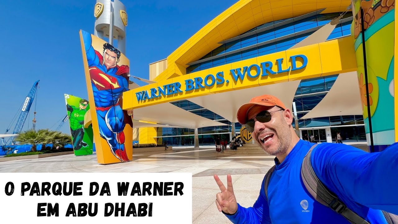 PARQUE WARNER BROS EM ABU DHABI VALE A PENA?