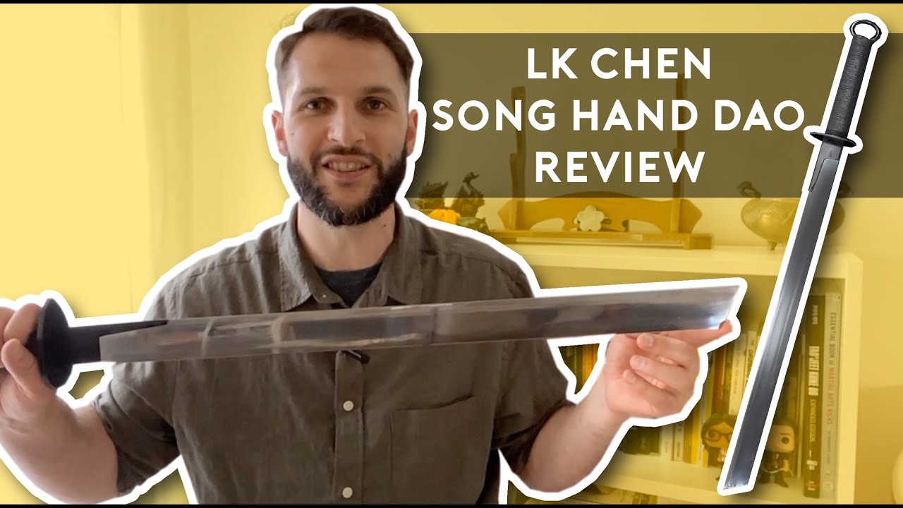 LK Chen 宋手刀 Song Hand Dao - What to expect!