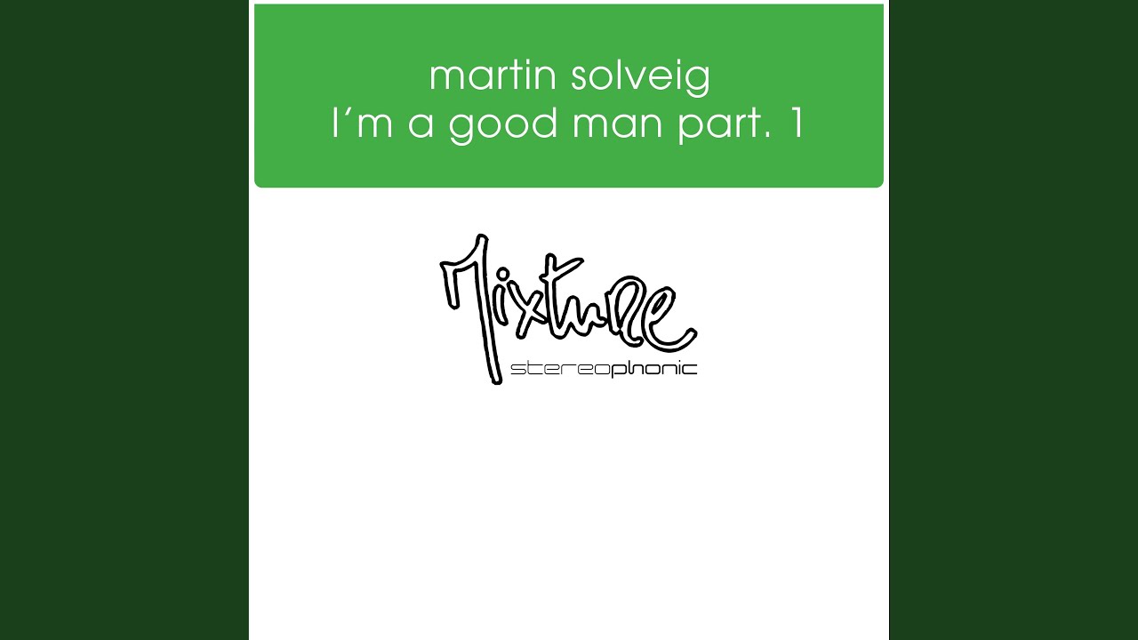 I’m a Good Man Remixes, Pt. 1 (Mousse T Breakbeat Mix)
