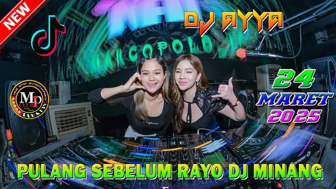PULANG SEBELM RAYO DJ MINANG FULL BAS VIRAL TIKTOK DJ AYYA 24 MARET 2025