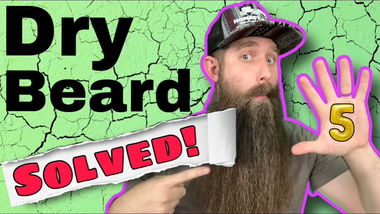 Dry Beard - 5 Ways to SOLVE it!