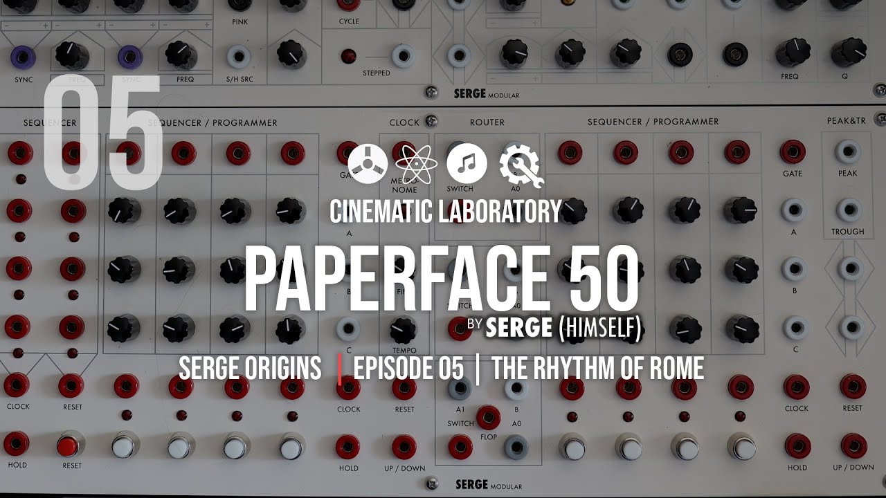 Paperface 50 | Serge Origins | Episode 05 | The Rhythm of Rome