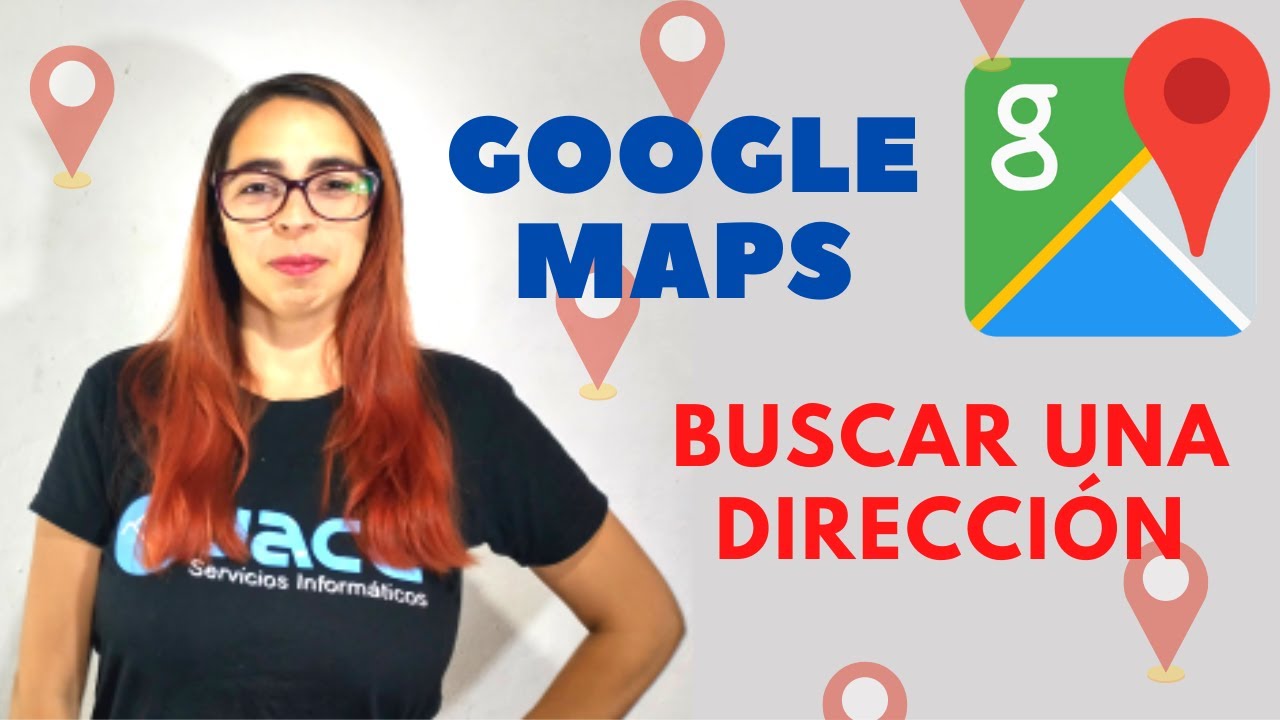 📌C&oacute;mo buscar una direcci&oacute;n en Google Maps | Jace Tutoriales