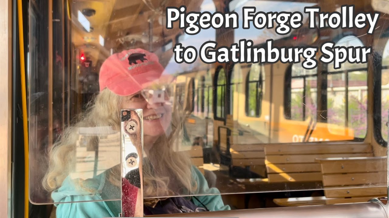 Pigeon Forge Trolley to Gatlinburg Spur 3-27-25