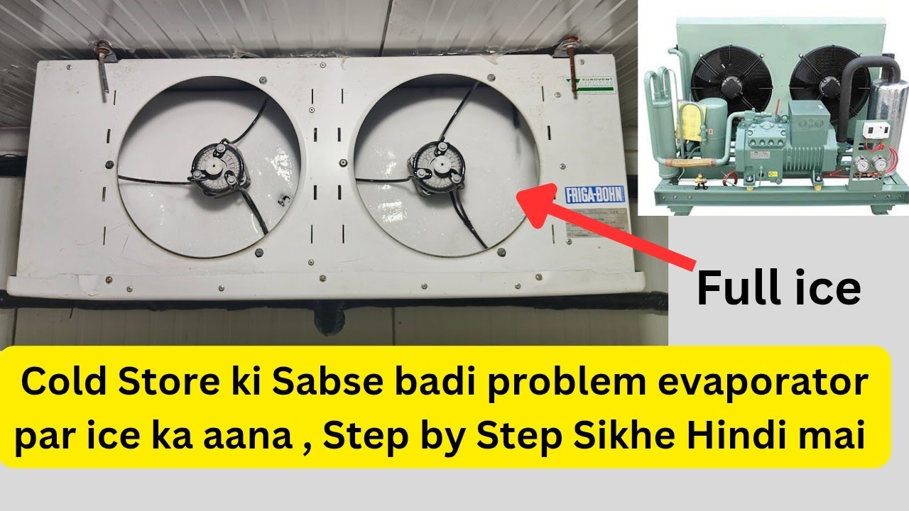 Cold Store mai Sabse Jada aane Bali problem ice build up||Cold Room Evaporator par ice kyun aati hai