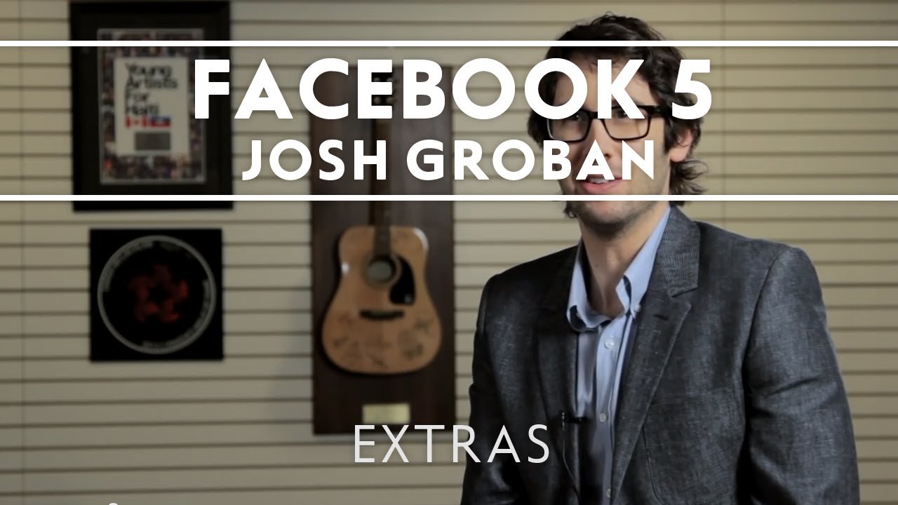 Josh Groban - The Facebook 5 [Extras]