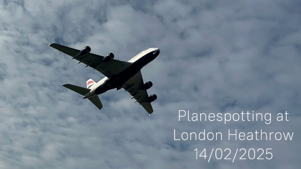 Planespotting at Heathrow Airport, 14/02/2025