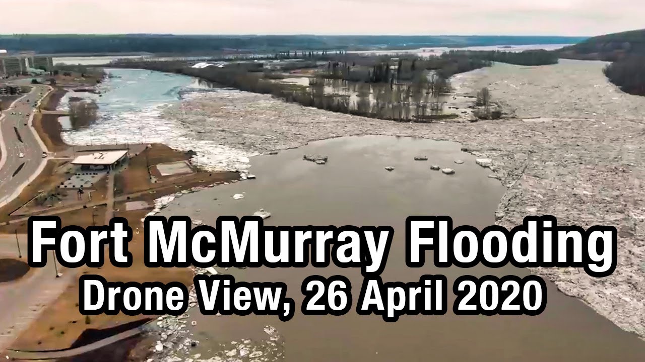 Drone video of Fort McMurray / Athabasca River breakup, ice jam, flooding (Morning, April 26, 2020)