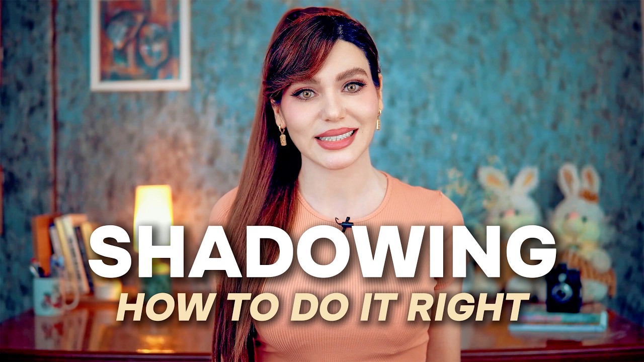 Shadowing Technique: How to do it the RIGHT way