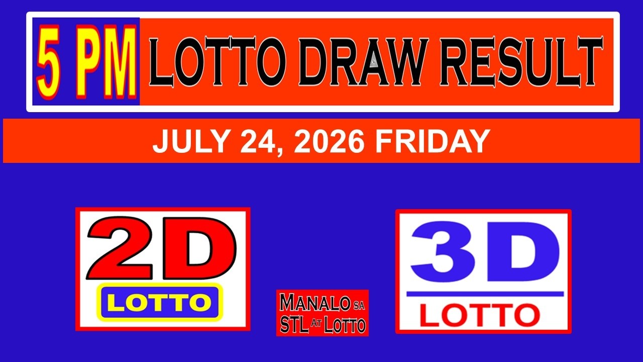 Lotto Result Today PCSO Draw 5pm JULY 24, 2026 Friday 2D 3D