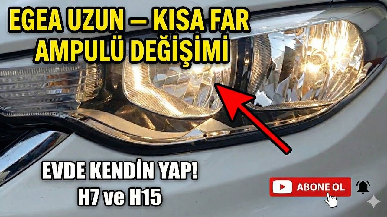 EGEA UZUN KISA FAR AMPULÜ DEĞİŞİMİ