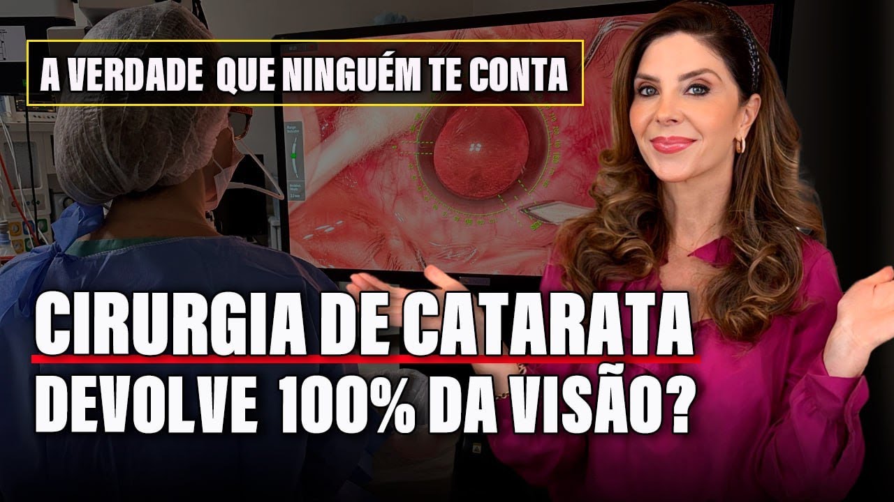 Cirurgia de Catarata Devolve 100% da Visão? Verdade Revelada!