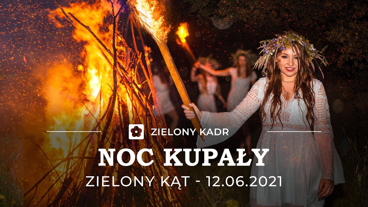 Noc Kupały w Zielonym Kącie - 12.06.2021
