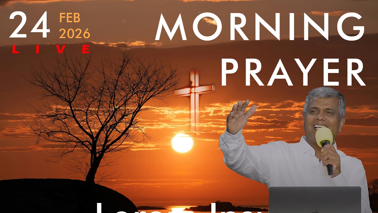 Morning Prayer LIVE - 24 Feb 2026  ||  ARUNODAYA YESU