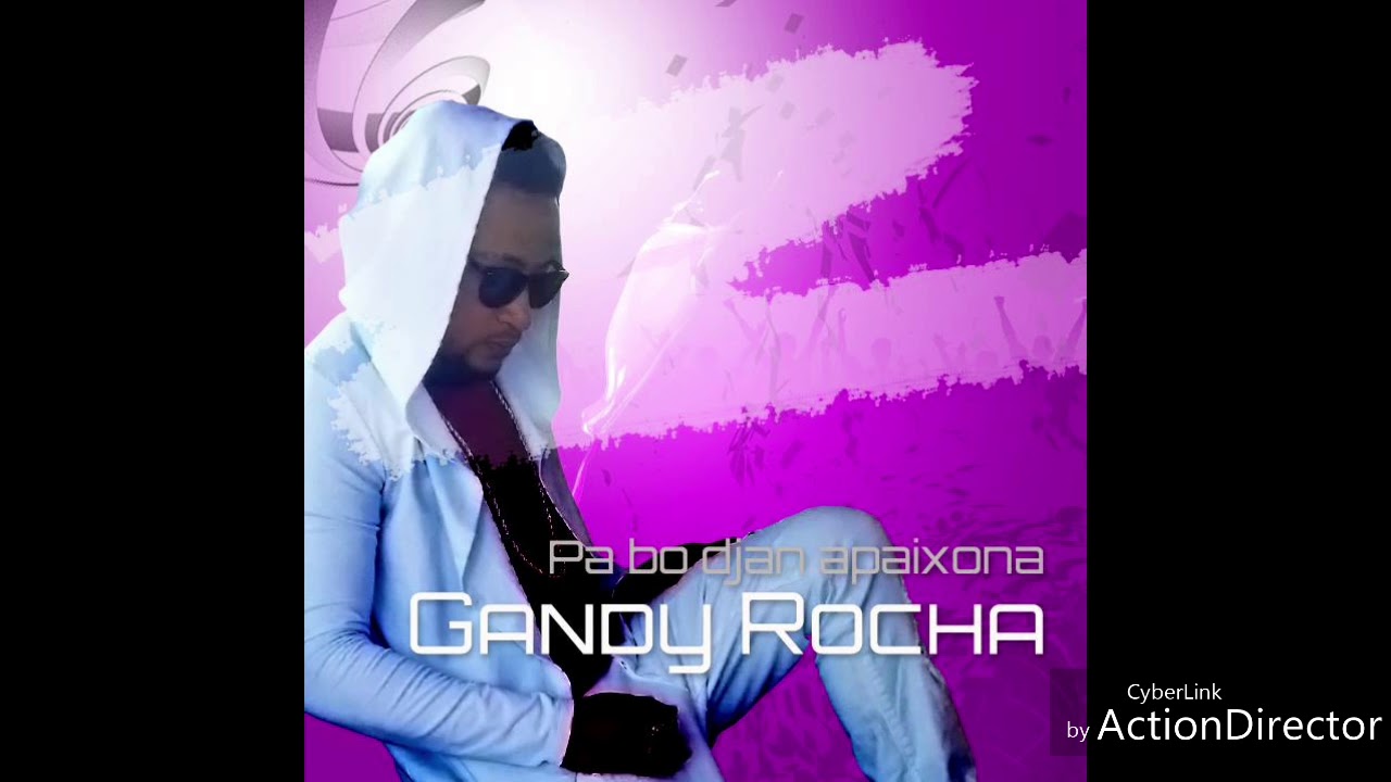Gandy Rocha - Pa Bo Djan Apaixona