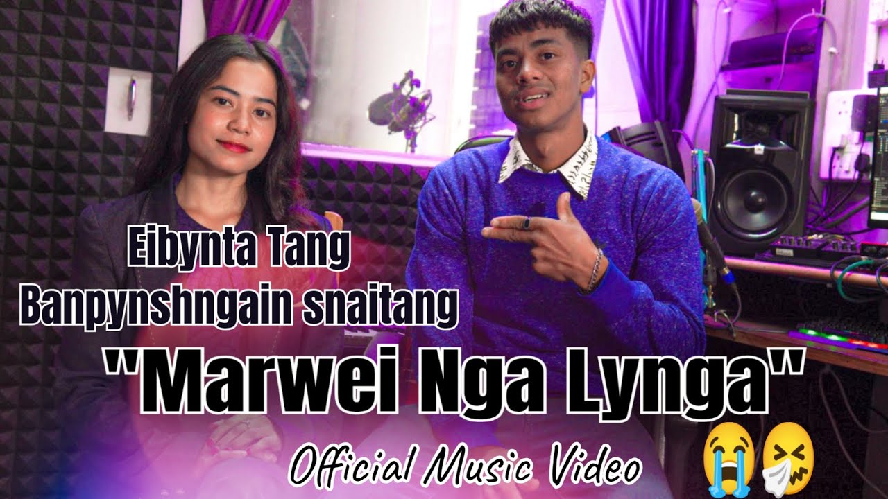 Marwei Nga Lynga || Eibynta ft Banpynshngain ⁦|| Official Music Video