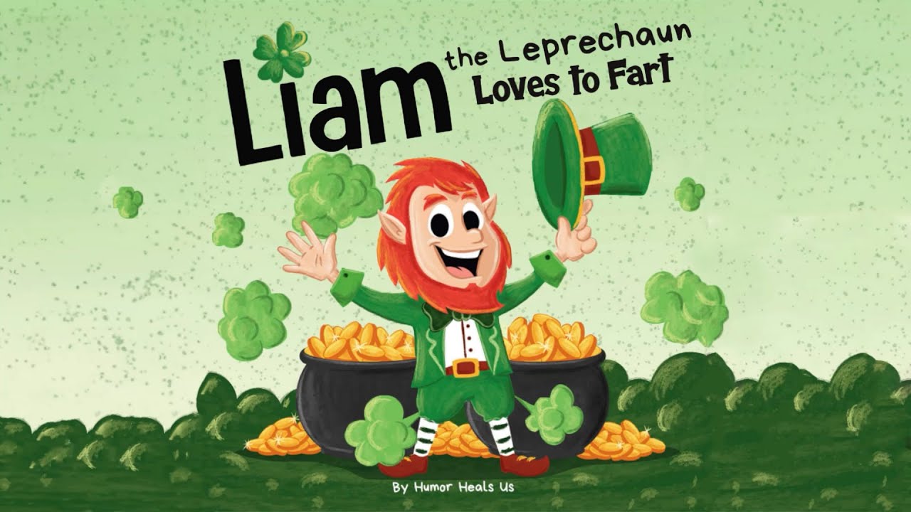 Liam the Leprechaun Loves to FART - A Funny Read Aloud for St. Patrick's Day - With Moving Pictures!