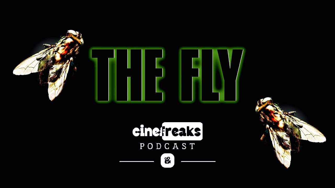 CineFreaks Podcast - A légy - 18. adás