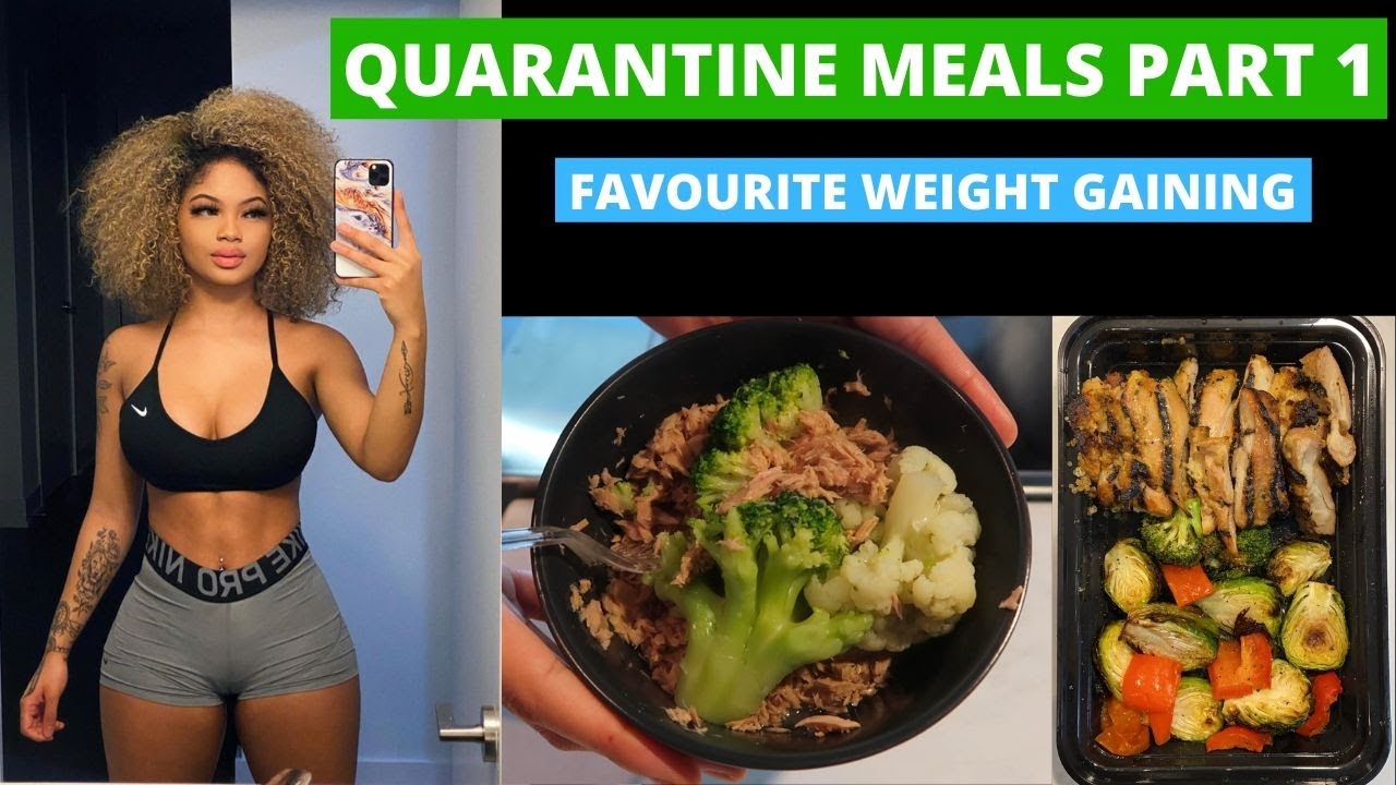 QUARANTINE MEALS PART 1: FAVOURITE WEIGHT GAINING MEALS
