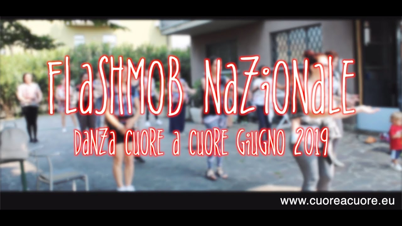 www.cuoreacuore.eu - Flashmob Italia Giugno 2019