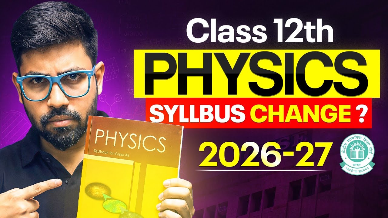 Class 12th - PHYSICS Complete Syllabus for CBSE 2026-27 Boards || Abhishek sahu sir