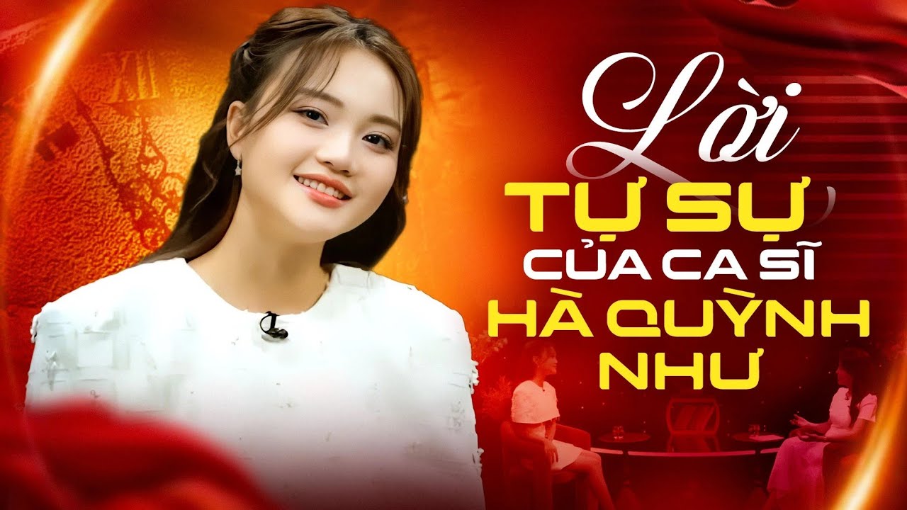 Lời Tự Sự Của Ca Sĩ Hà Quỳnh Như