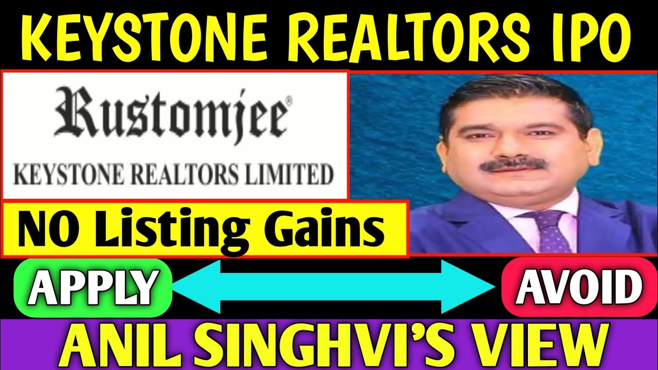 Keystone Realtors IPO Review Anil Singhvi