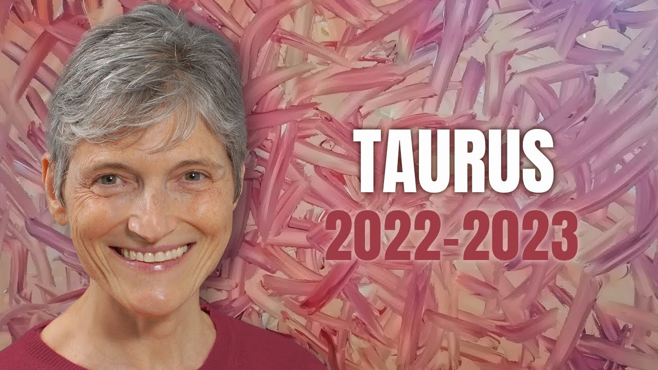 Taurus 2022-2023 Annual Horoscope Forecast - Amazing New Opportunities!