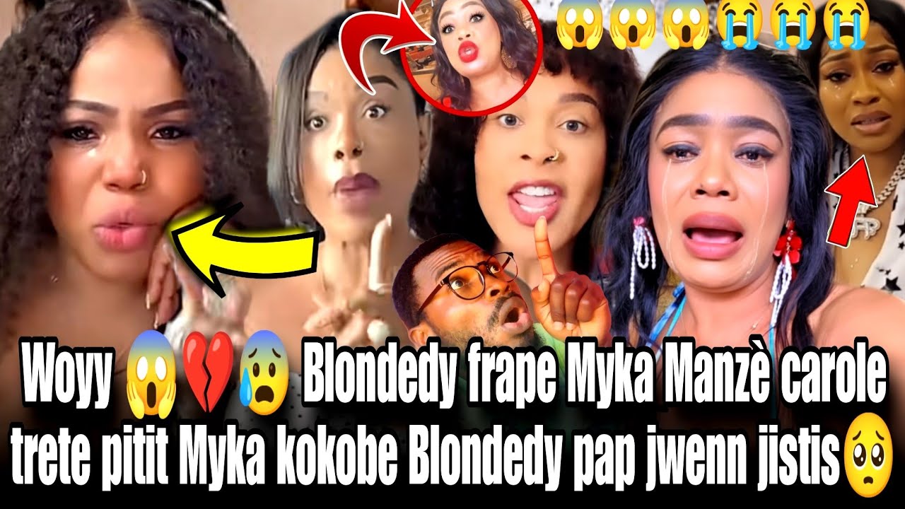Woyy😱💔 Blondedy frape Myka Manzè carole trete pitit Myka kokobe woy Blondedy pap jwenn jistis🥺