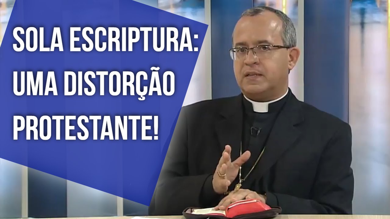 Sola escriptura: uma distorção protestante!