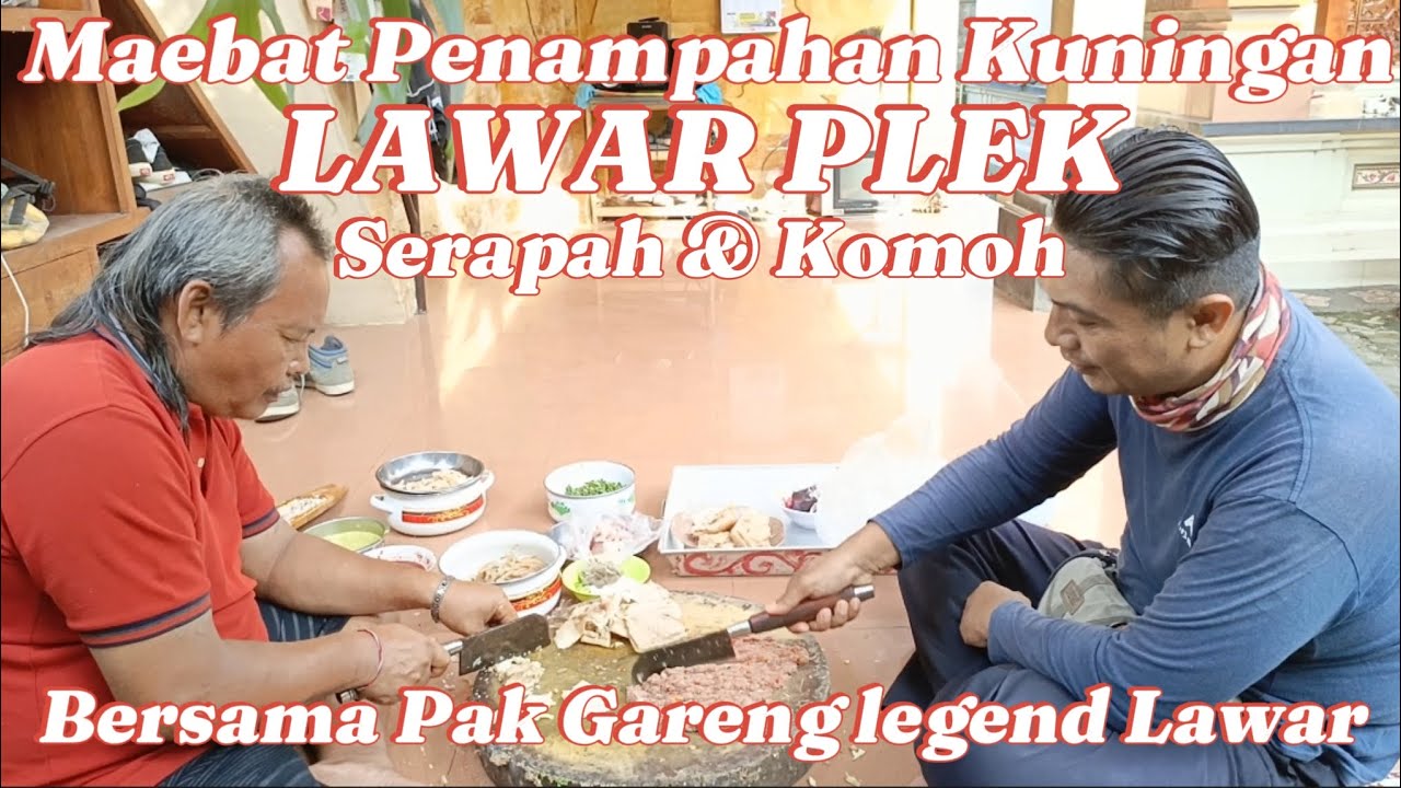 LAWAR PLEK GANAS, SERAPAH & KOMOH, TRADISI MAEBAT PENAMPAHAN KUNINGAN