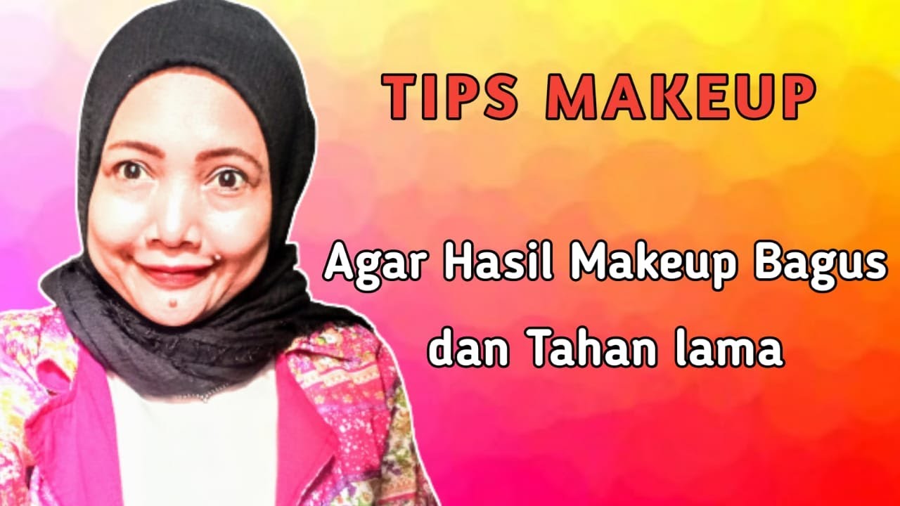 5 Cara Agar Hasil Makeup Bagus dan Tahan Lama || Tips Makeup Pemula